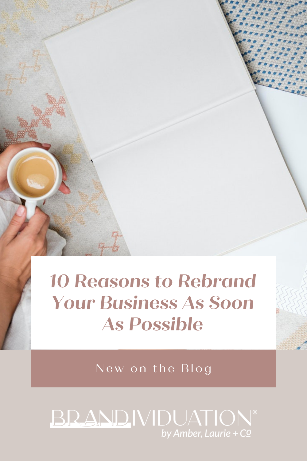 10 Reasons to Rebrand Your Business As Soon As Possible